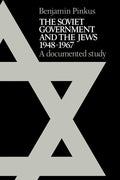 The Soviet Government and the Jews 1948-1967: A Documented Study