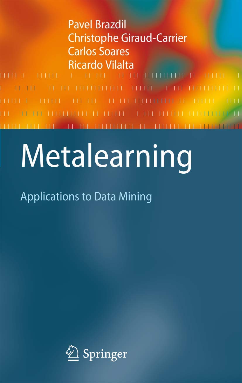 Metalearning: Applications to Data Mining for Enhanced Insights