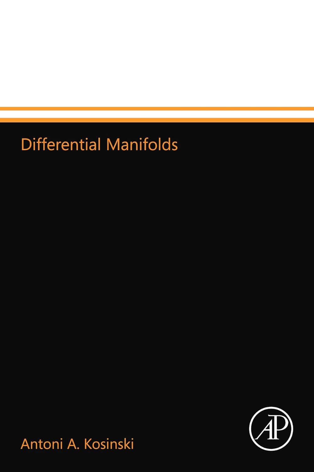 Differential Manifolds by Antoni A. Kosinski - A Comprehensive Guide