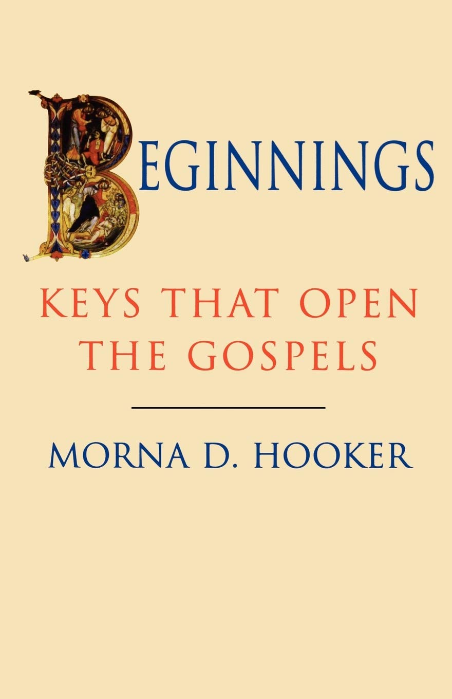 Beginnings - Keys That Open Gospels by Morna Dorothy Hooker Review