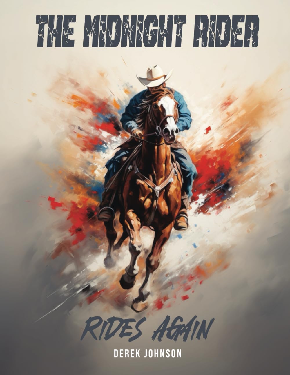 The Midnight Rider Rides Again: A Thrilling Adventure Novel