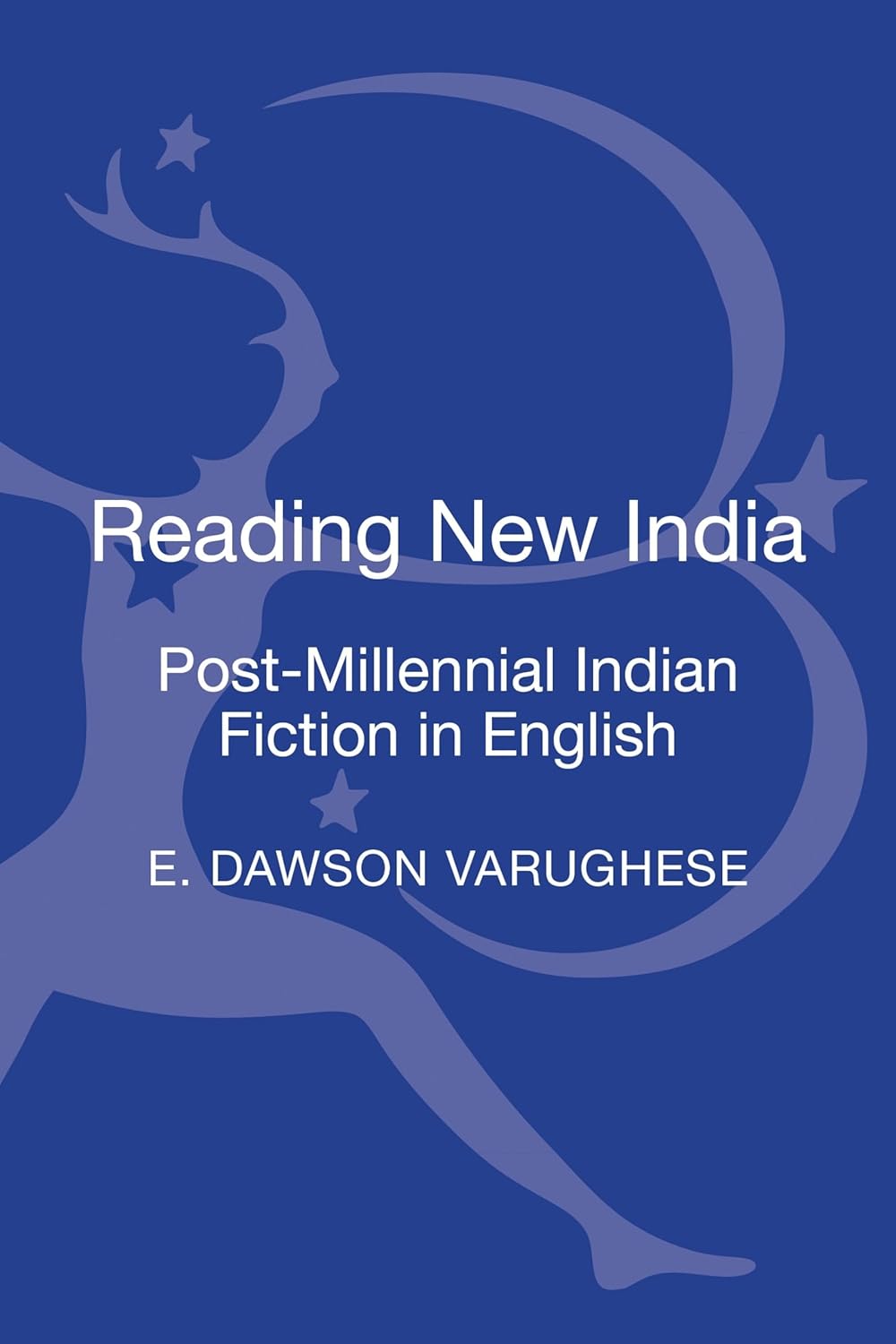Reading New India: Post-Millennial Indian Fiction in English Review