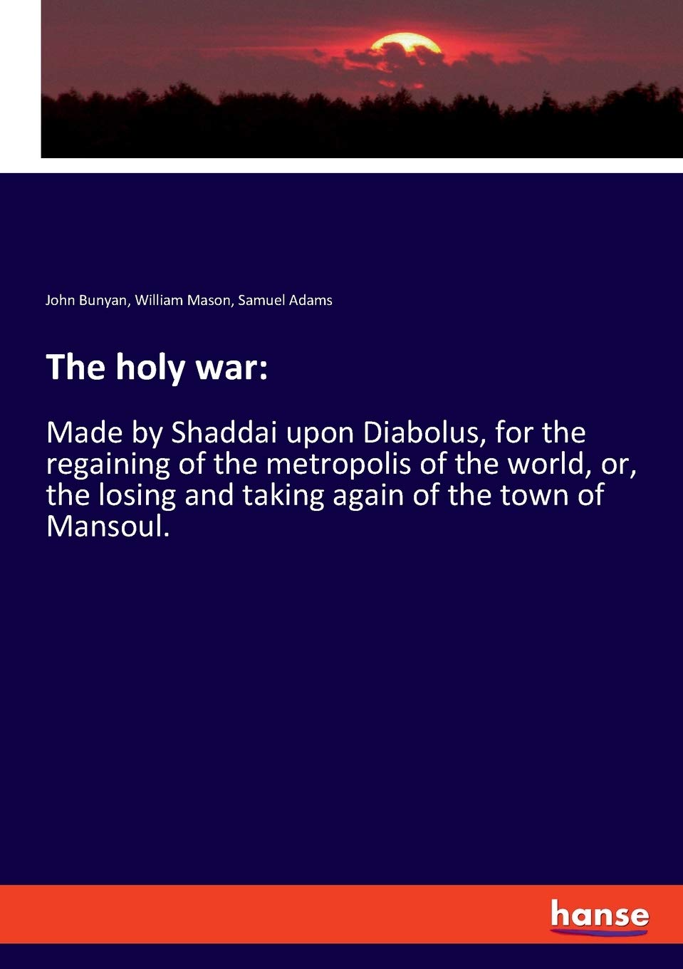The Holy War by John Bunyan: A Tale of Mansoul's Struggle
