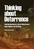 Thinking about Deterrence: Enduring Questions in a Time of Rising