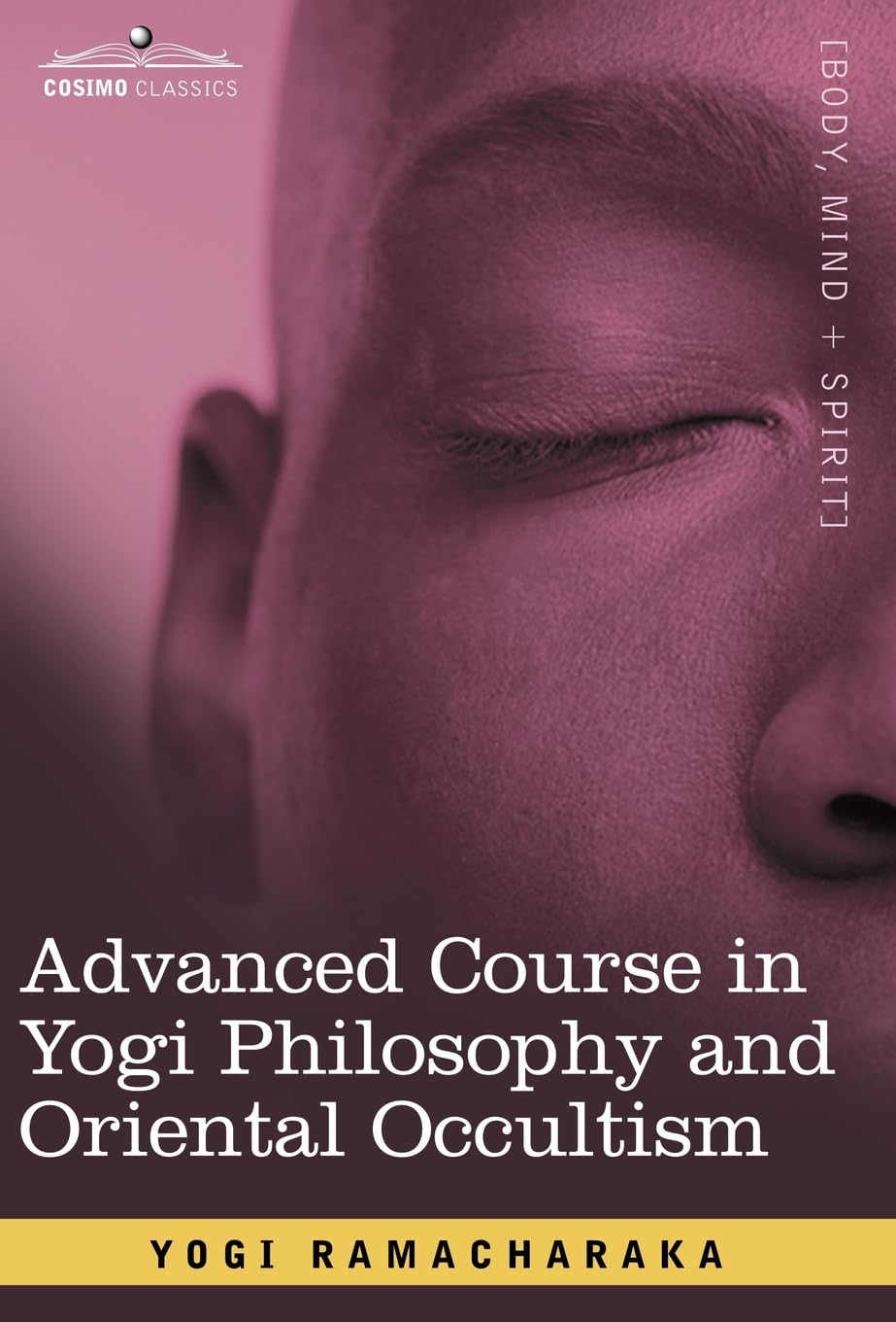 Advanced Course in Yogi Philosophy and Oriental Occultism Review
