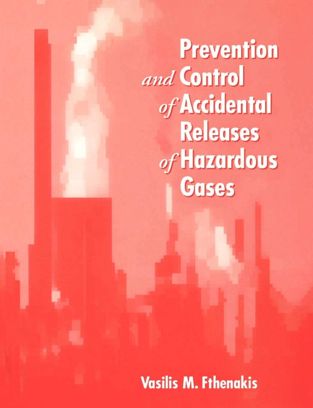 Prevention and Control of Accidental Releases of Hazardous Gases