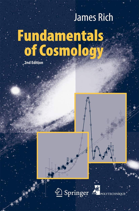 Fundamentals of Cosmology: A Comprehensive Guide to the Universe