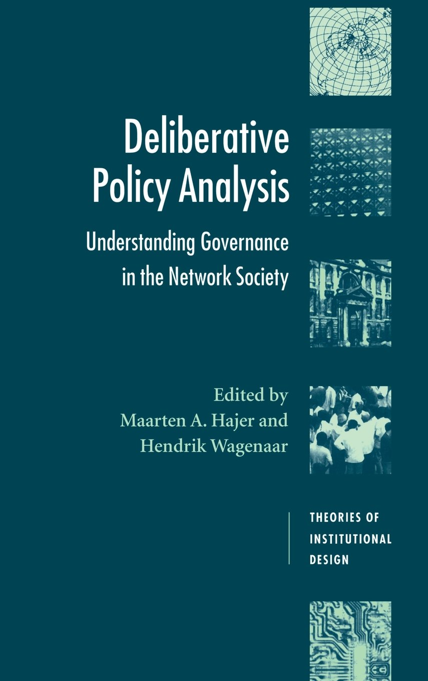 Deliberative Policy Analysis: Governance in the Network Society