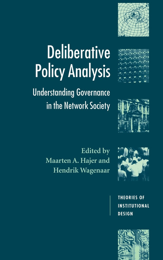 Deliberative Policy Analysis: Governance in the Network Society