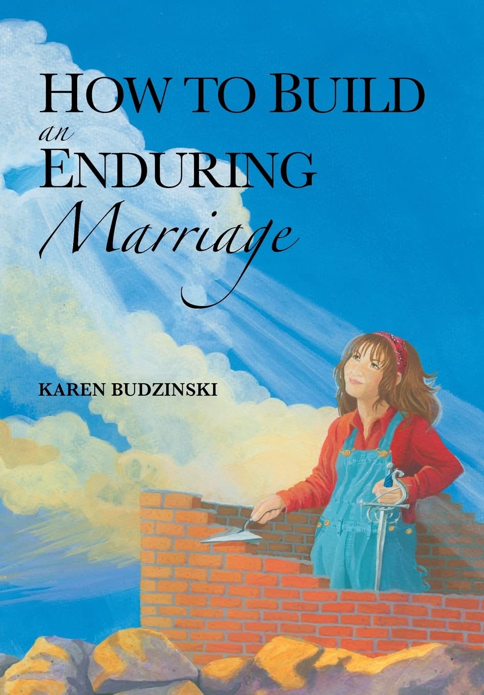 How to Build an Enduring Marriage: A Comprehensive Guide