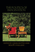The Politics of Imagination - Interdisciplinary Analysis of Politics