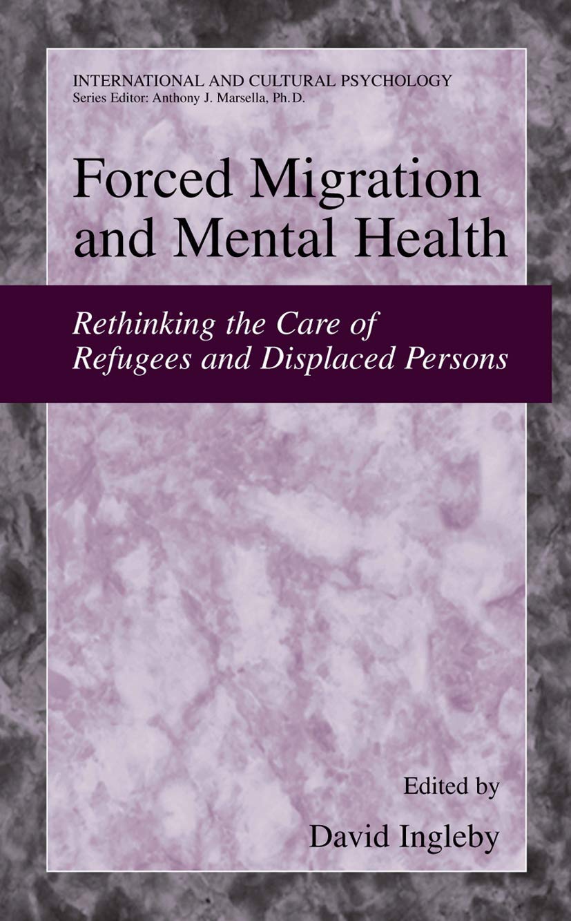 Forced Migration and Mental Health: Rethinking Refugee Care