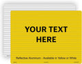 Custom Sign Your Text Here Customizable Metal Sign - Reflective 18ft x