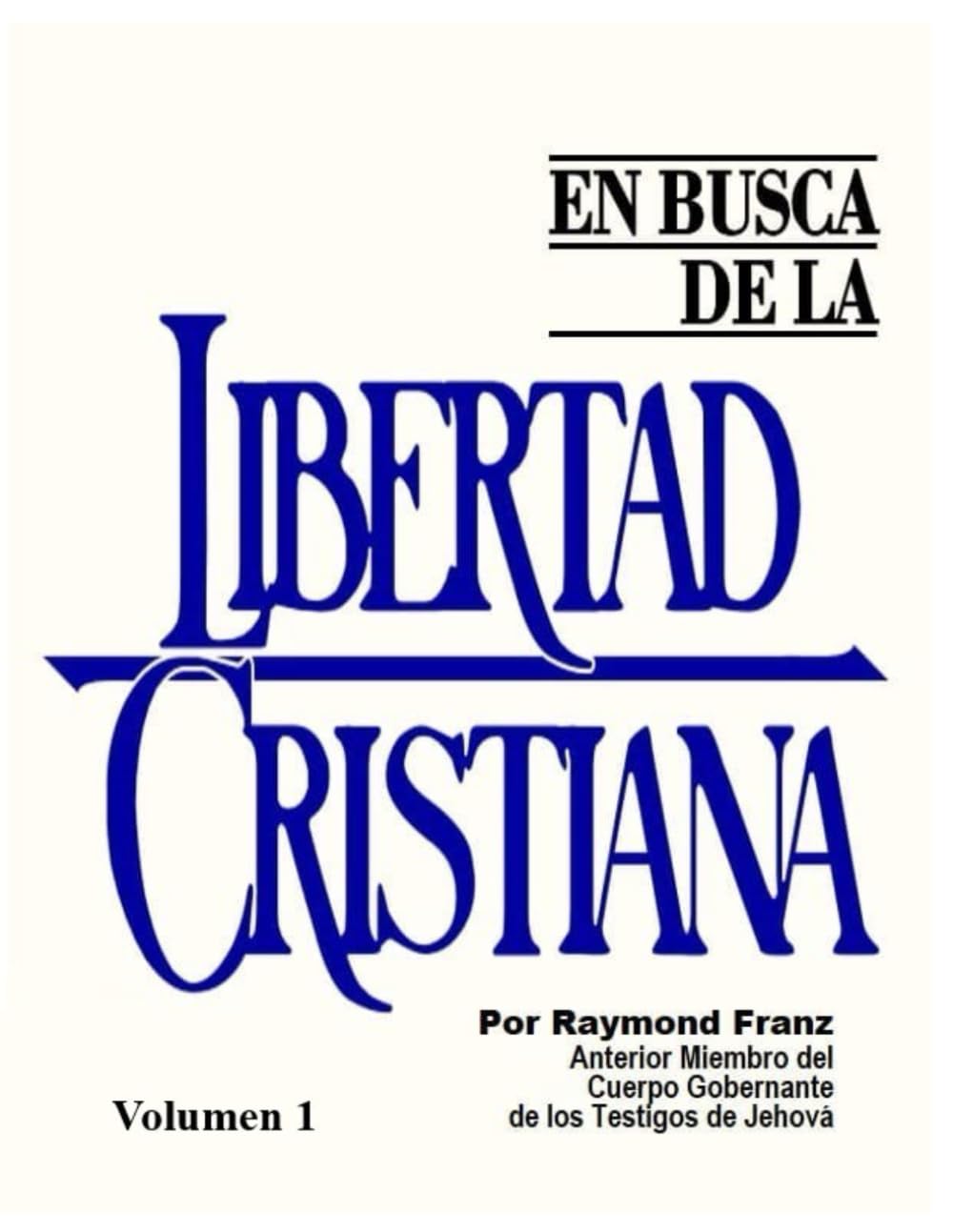 EN BUSCA DE LIBERTAD CRISTIANA Volumen I: A Transformative Read