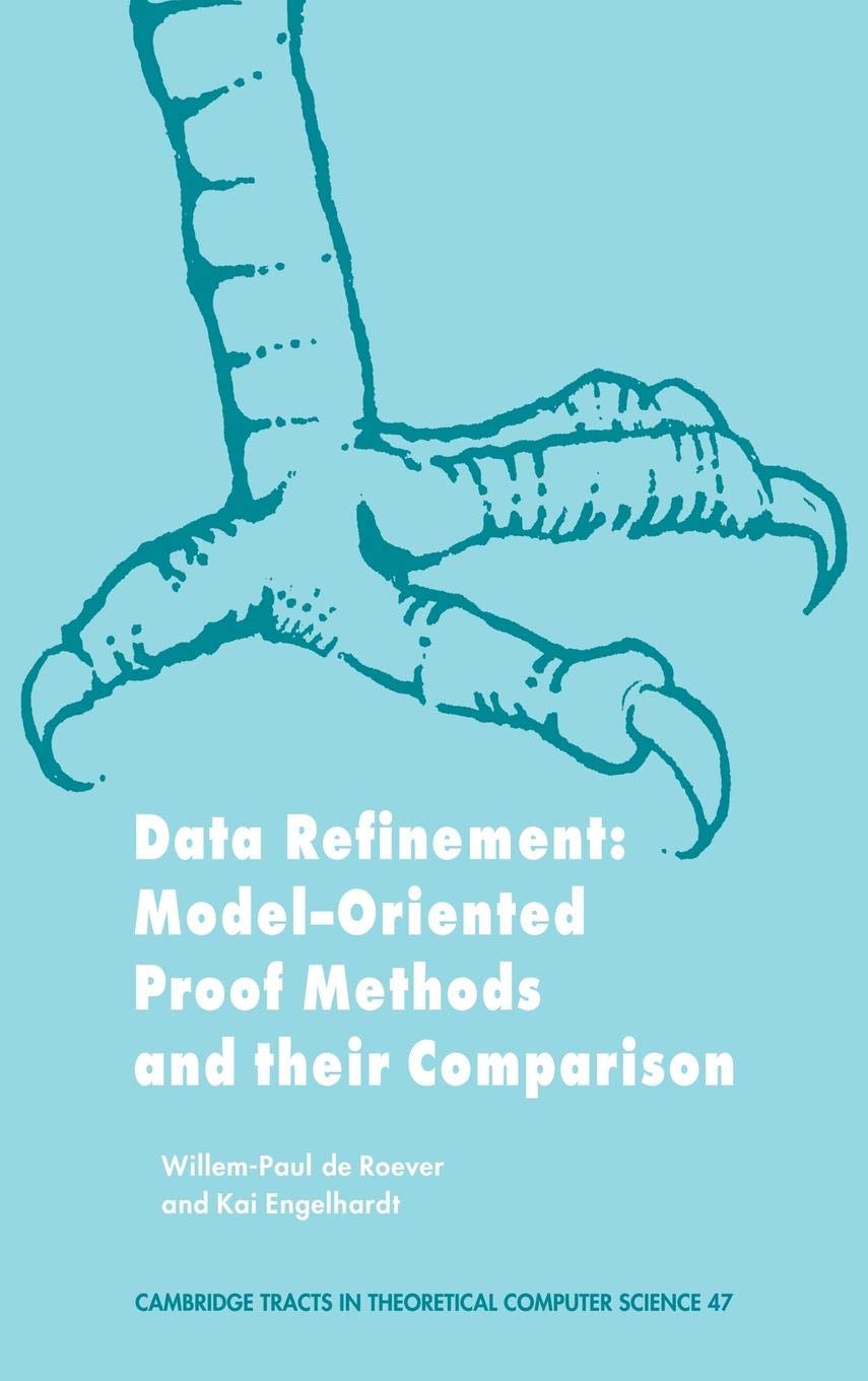 Data Refinement: Model-Oriented Proof Methods for Theoretical CS