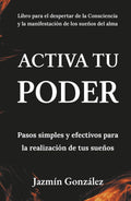 Activa tu Poder: Pasos simples y efectivos para la realizacion de tus