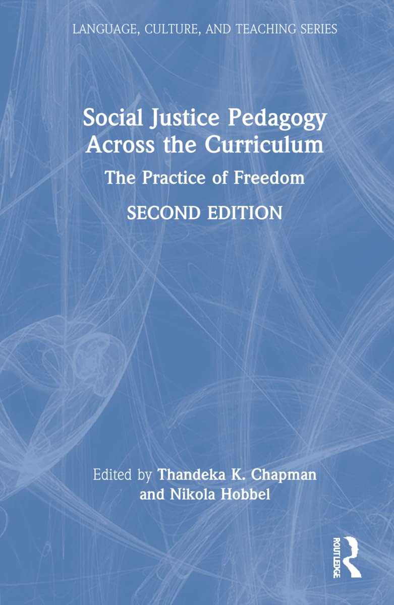 Social Justice Pedagogy Across the Curriculum: A Guide to Freedom