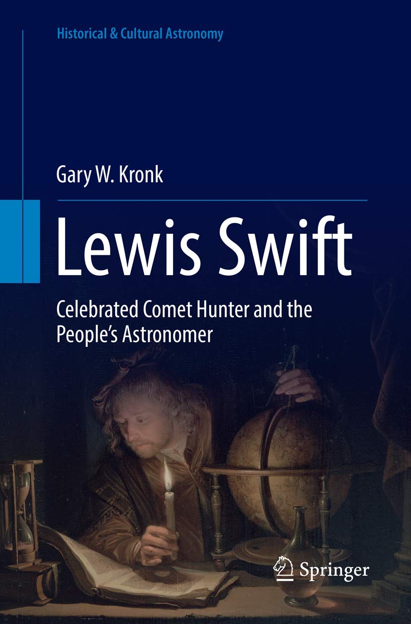 Lewis Swift: Celebrated Comet Hunter and the People's Astronomer