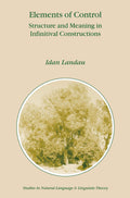 Elements of Control: Structure and Meaning in Infinitival