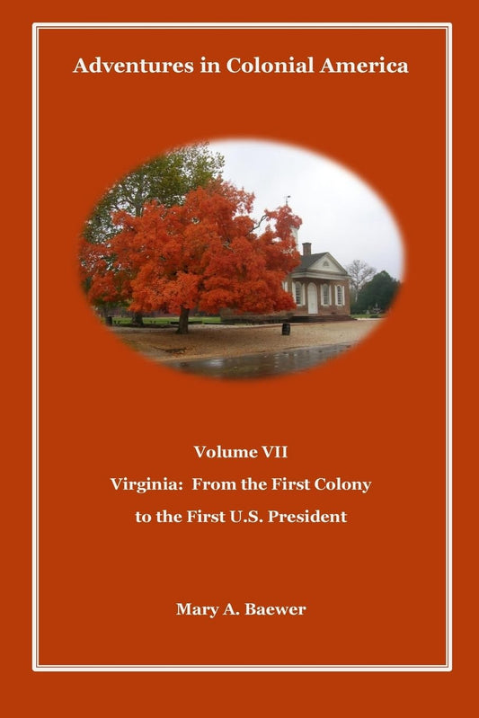 Adventures in Colonial America Volume VII: Virginia's Journey