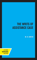 Writs of Assistance Case: A Comprehensive Legal Overview