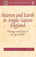 Heaven and Earth in Anglo-Saxon England: A Deep Dive into Faith