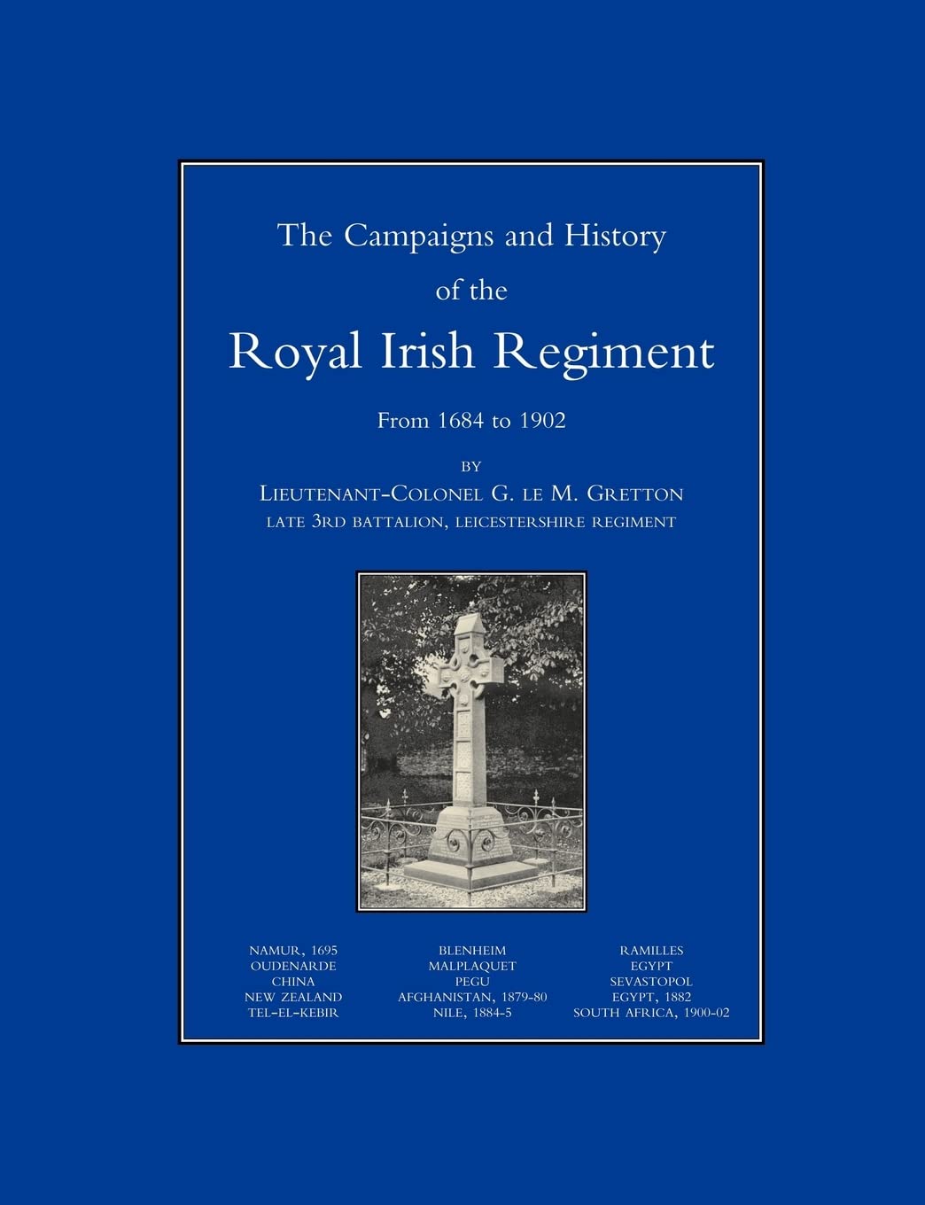 Campaigns And History Of The Royal Irish Regiment 1684-1902 Review