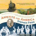 Appetite for America: Fred Harvey and the Business of Civilizing
