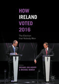 How Ireland Voted 2016: The Election that Nobody Won - Detailed