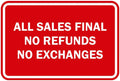 All Sales Final No Refunds No Exchanges Sign - Classic Framed Small 10
