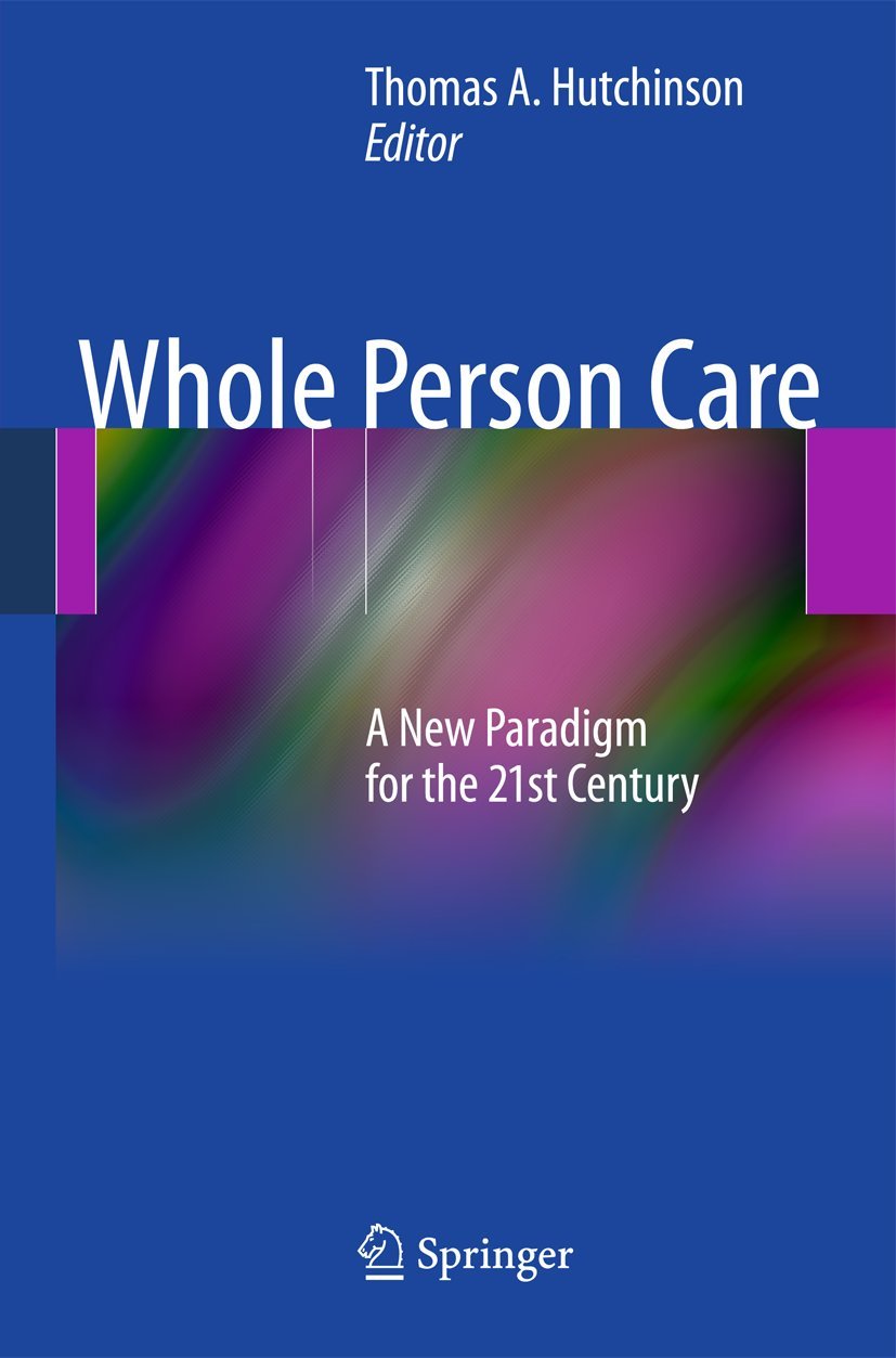 Whole Person Care: A New Paradigm for the 21st Century Review