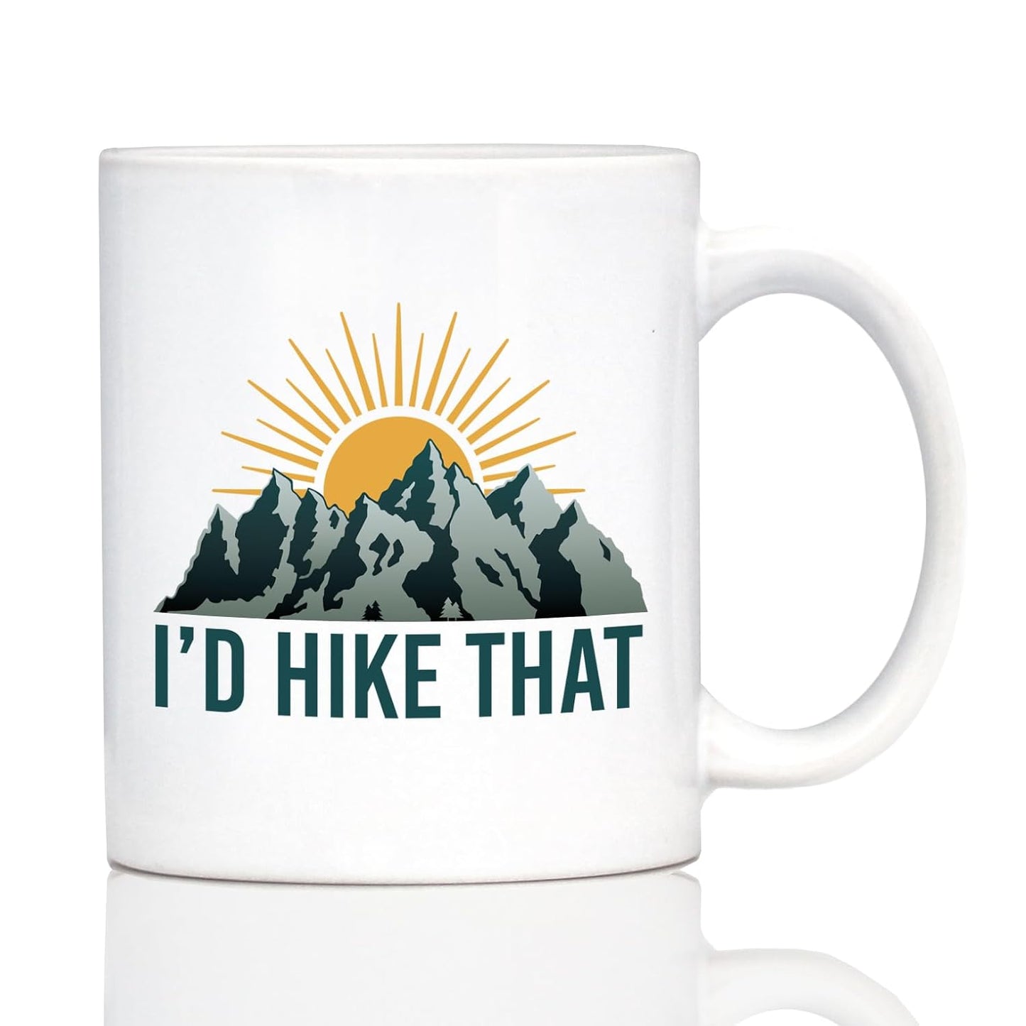 I'd Hike That Coffee Mug - Adventure Ready 11oz Mug