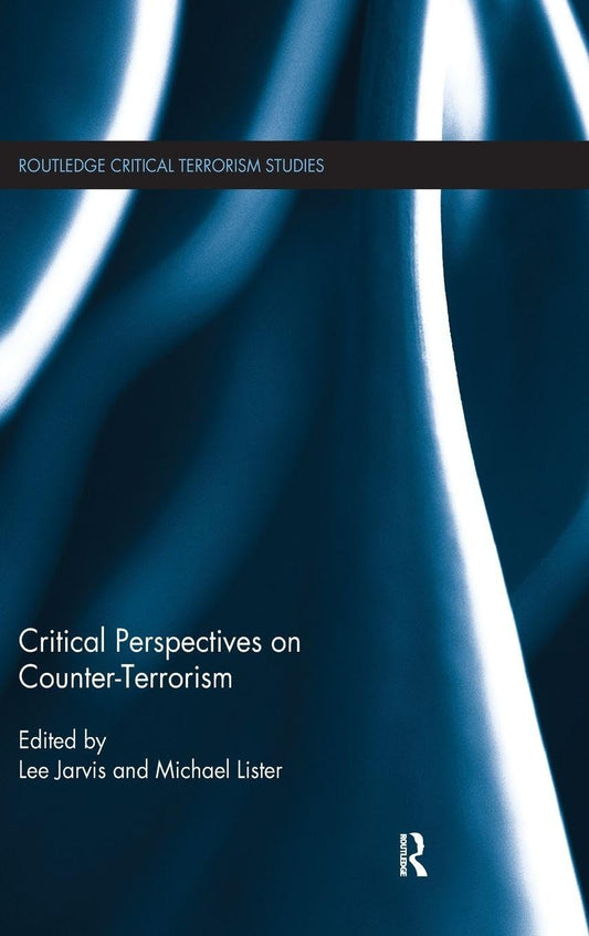 Critical Perspectives on Counter-terrorism: A Comprehensive Review
