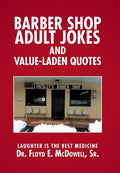 Barber Shop Adult Jokes and Value-Laden Quotes for Laughter