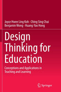 Design Thinking for Education: Conceptions and Applications in