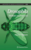 Drosophila: Methods and Protocols - Practical Laboratory Guide