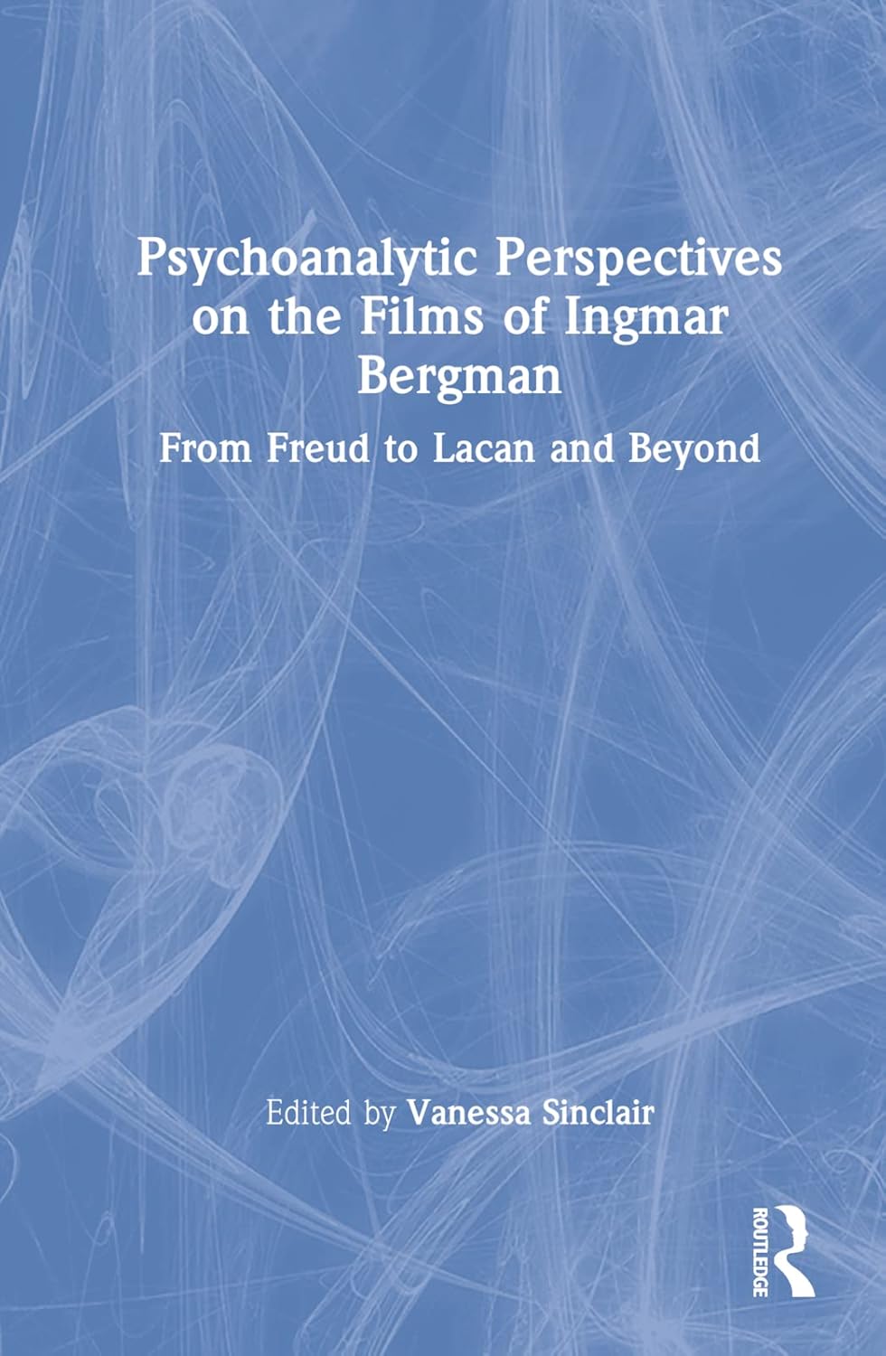 Psychoanalytic Perspectives on the Films of Ingmar Bergman Review