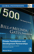 Private Foundations and Development Partnerships - of Influence in