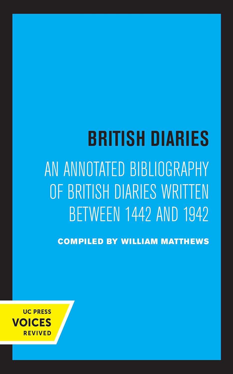 British Diaries: An Annotated Bibliography of British Diaries
