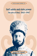 Sufi Saints and State Power: The Pirs of Sind, 1843-1947 Review