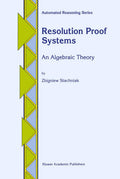 Resolution Proof Systems: An Algebraic Theory - Automated Reasoning