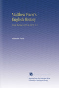 Matthew Paris English History From the Year 1235 to 1273, Vol 1