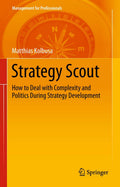 Strategy Scout: How to Deal with Complexity and Politics During