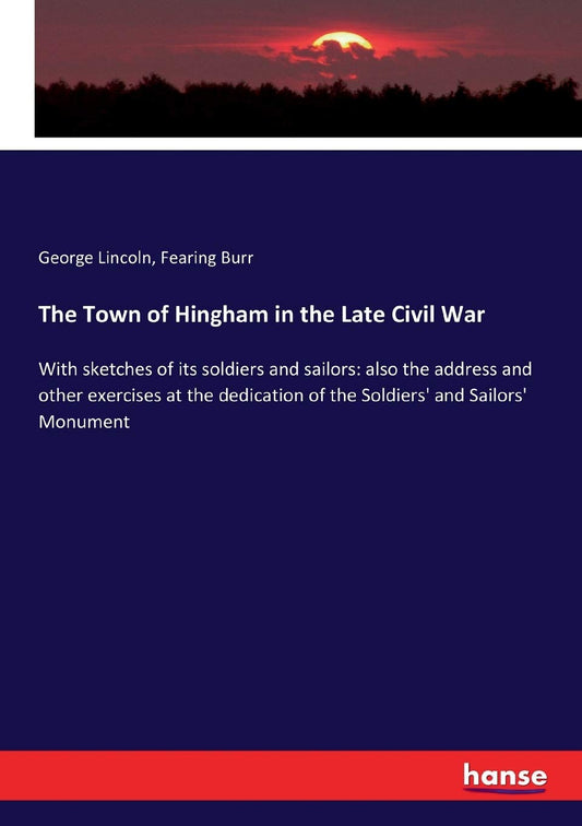 The Town of Hingham in the Late Civil War: A Historical Insight