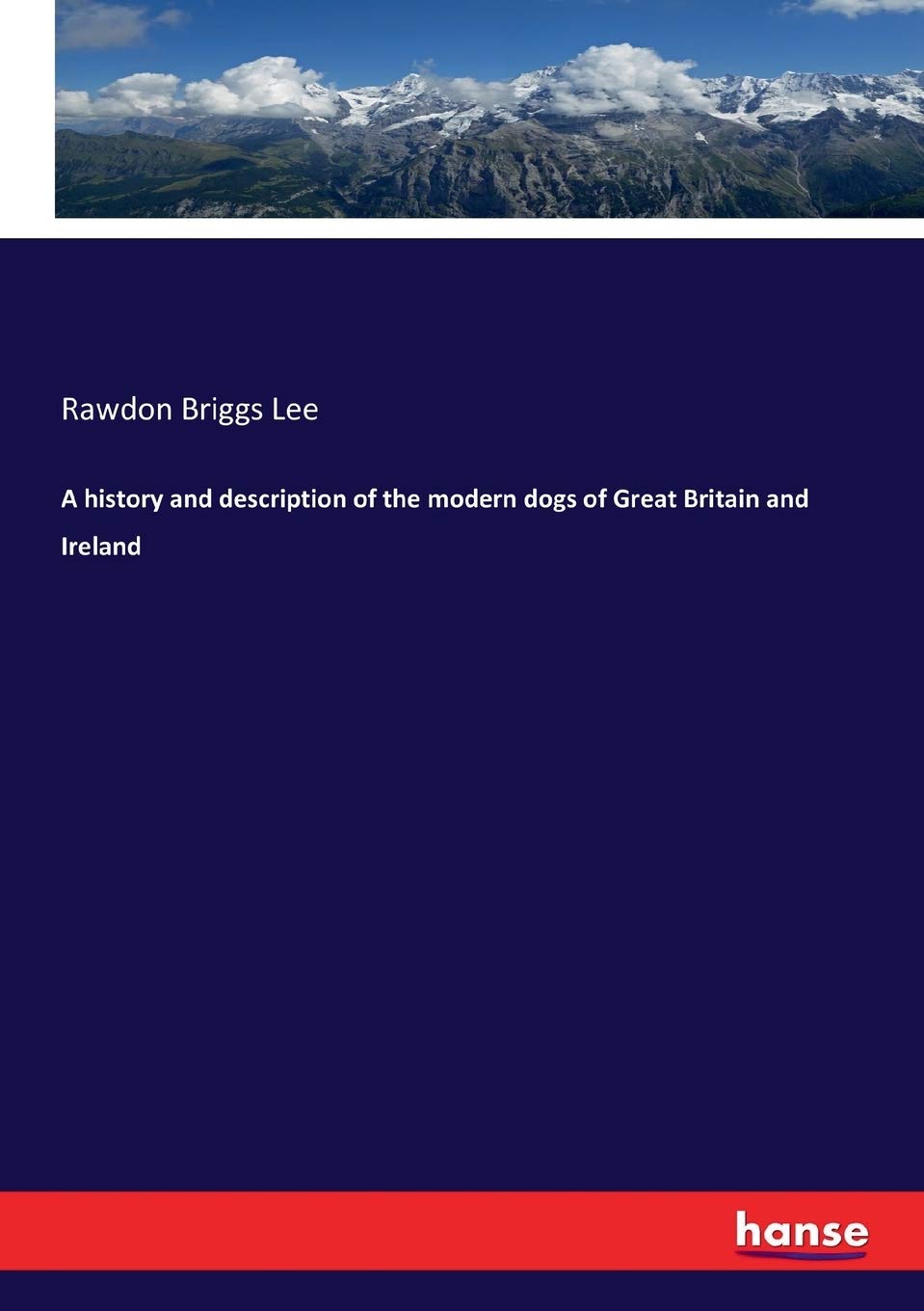 A History and Description of Modern Dogs of Great Britain