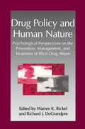 Drug Policy and Human Nature: Psychological Perspectives
