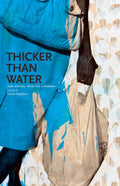 Thicker Than Water: New Writing from the Caribbean Review