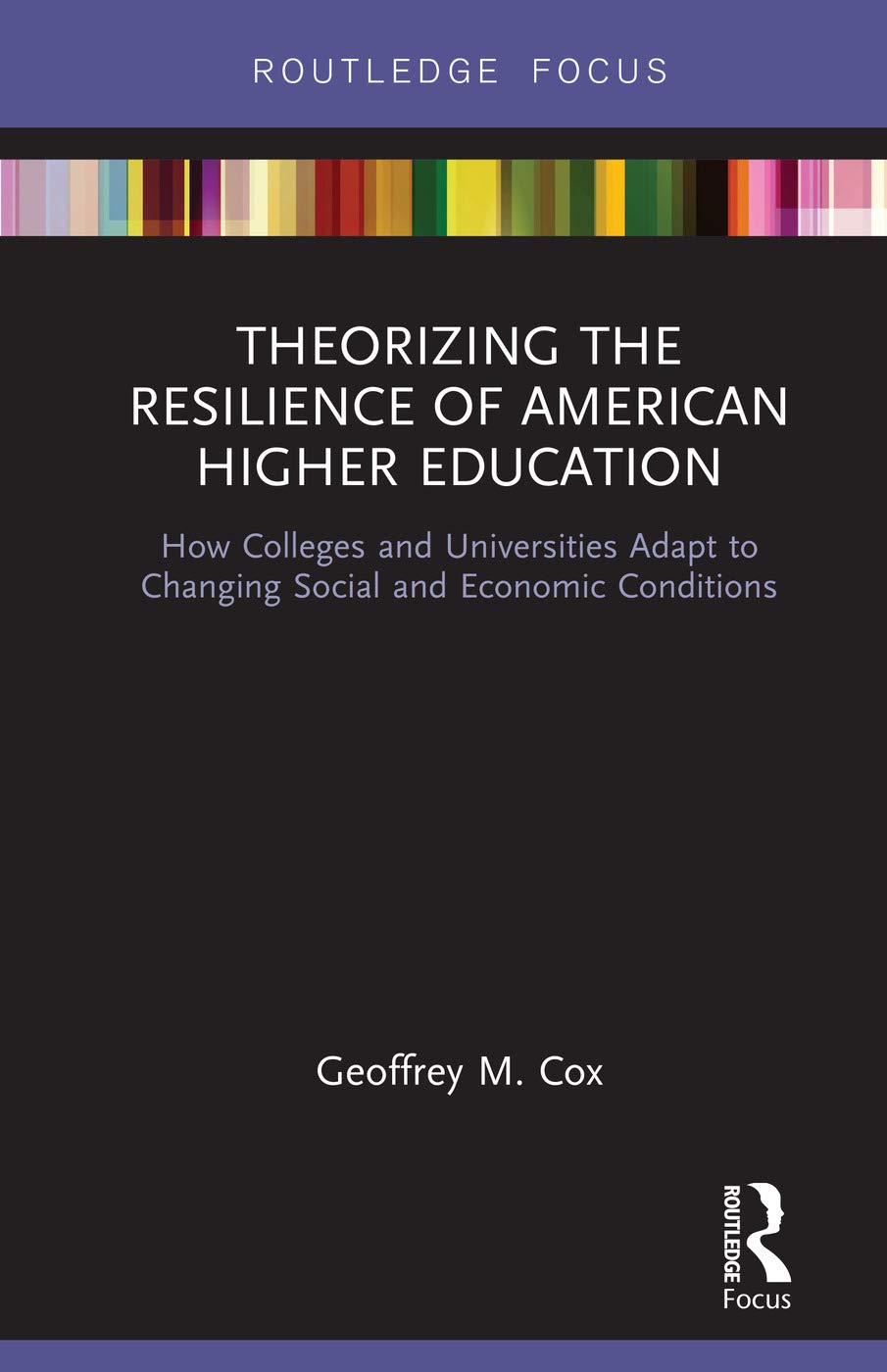 Theorizing the Resilience of American Higher Education Insights
