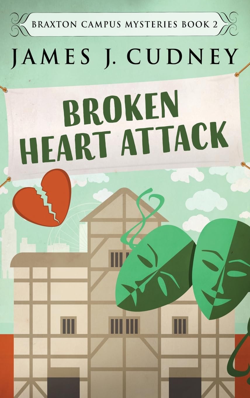 Broken Heart Attack: A Gripping Braxton Campus Mystery Novel