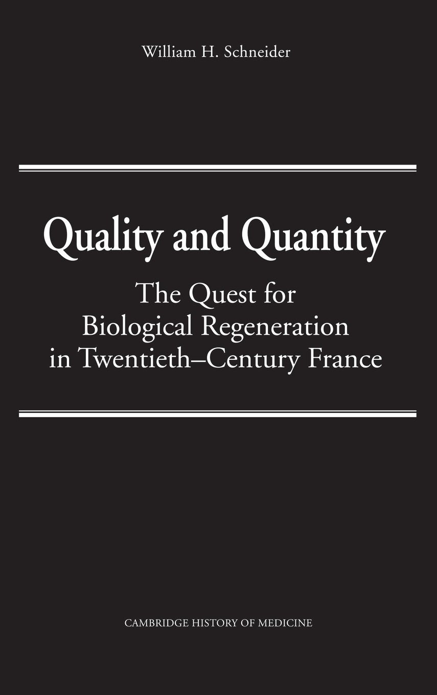 Quality and Quantity: Biological Regeneration in 20th Century France